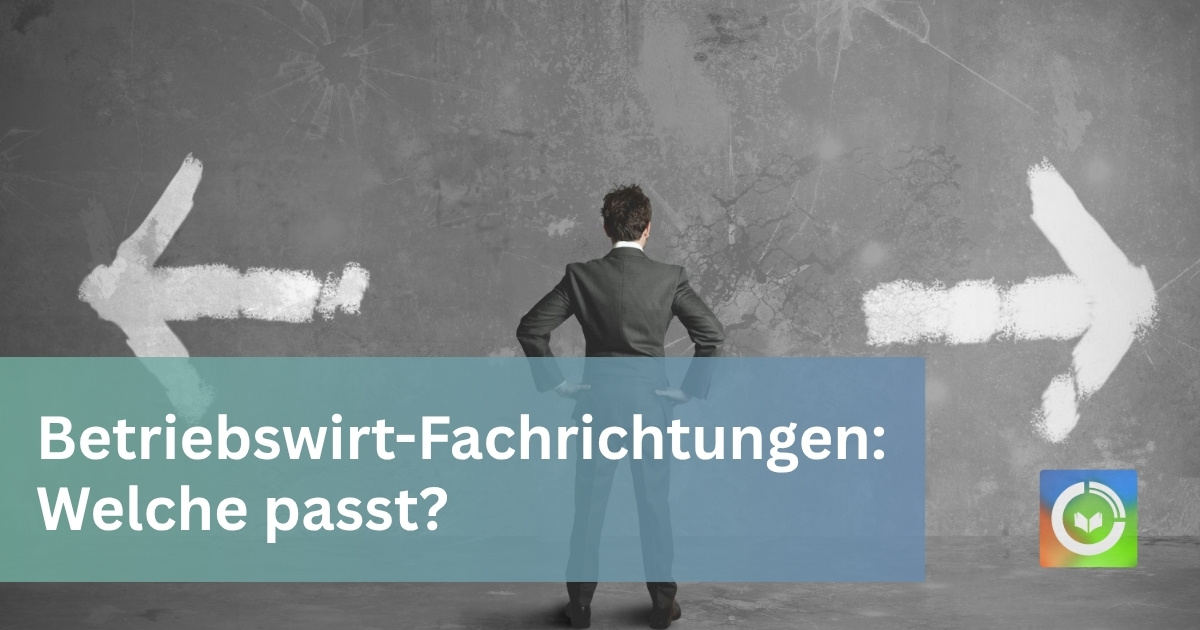 Betriebswirt-Fachrichtungen: Von Marketing bis Controlling – welcher Schwerpunkt passt zu dir?