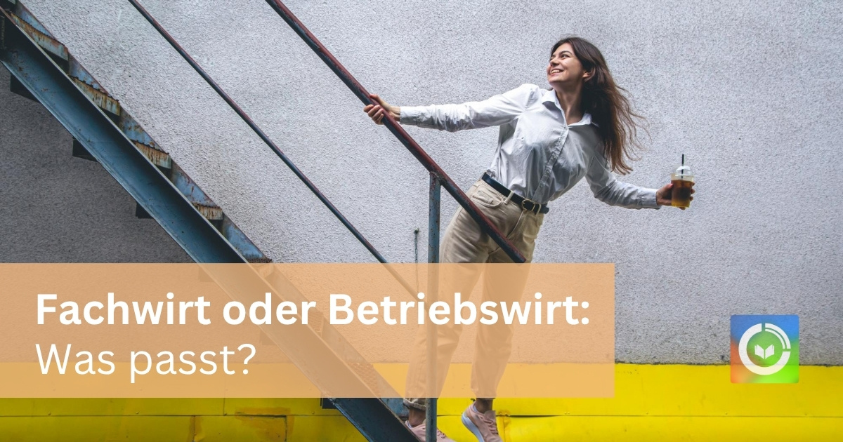 Fachwirt oder Betriebswirt? Aufstiegsfortbildungen im Vergleich – Unterschiede, DQR und Fernstudium