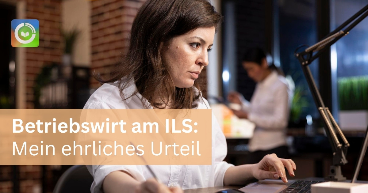 Meine Erfahrungen mit dem Betriebswirt-Fernstudium am ILS: Was gut lief – und was nicht