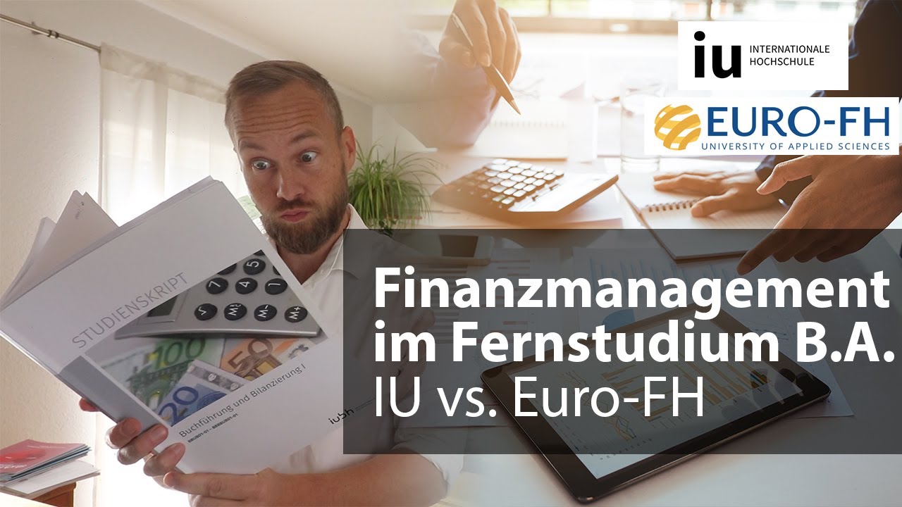 Finanzmanagement im Fernstudium: Euro-FH vs. IU Internationale Hochschule – B.A. berufsbegleitend