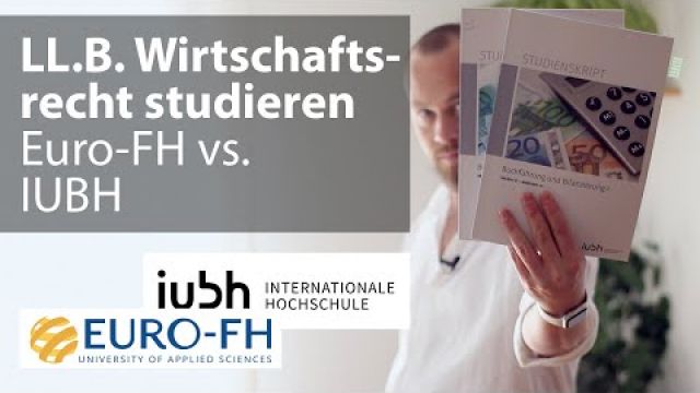 Wirtschaftsrecht im Fernstudium: IU vs. Euro-FH – Bachelor of Laws LL.B. berufsbegleitend